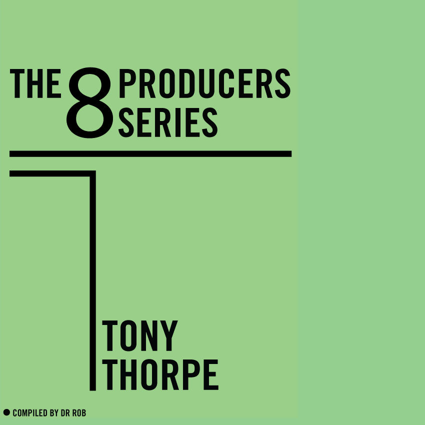 Tony Thorpe, Producers Series, Mix, Test Pressing, Balearic, Balearic Beat, Disco, House, Mixes, Mellow, Culture, Fashion, Art, Design, The Face,