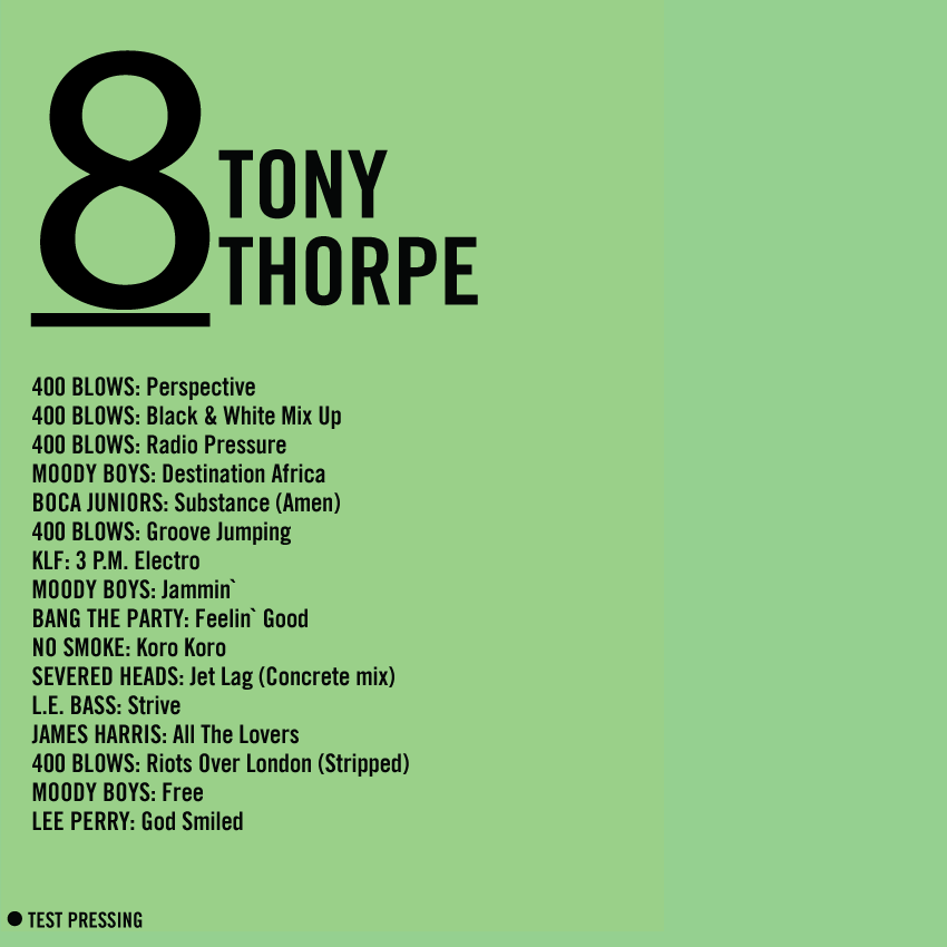 Tony Thorpe, Producers Series, Mix, Test Pressing, Balearic, Balearic Beat, Disco, House, Mixes, Mellow, Culture, Fashion, Art, Design, The Face,