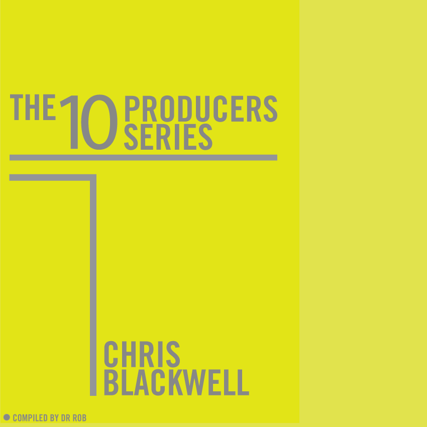 Chris Blackwell, Producers Series, Mix, Test Pressing, Balearic, Balearic Beat, Disco, House, Mixes, Mellow, Culture, Fashion, Art, Design, The Face,