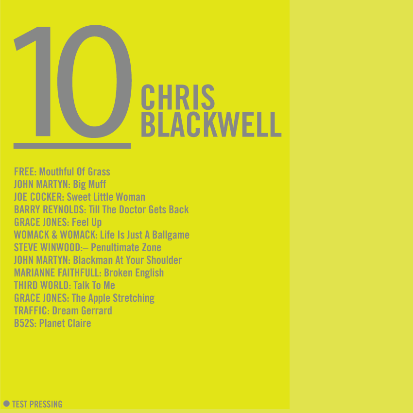 Chris Blackwell, Producers Series, Mix, Test Pressing, Balearic, Balearic Beat, Disco, House, Mixes, Mellow, Culture, Fashion, Art, Design, The Face,