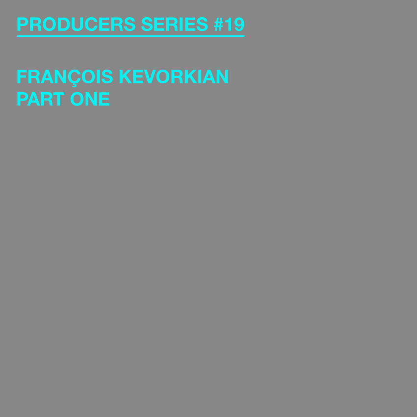 Producers series, 19, Francois Kevorkian, Test Pressing, Dr Rob, Part One, Front