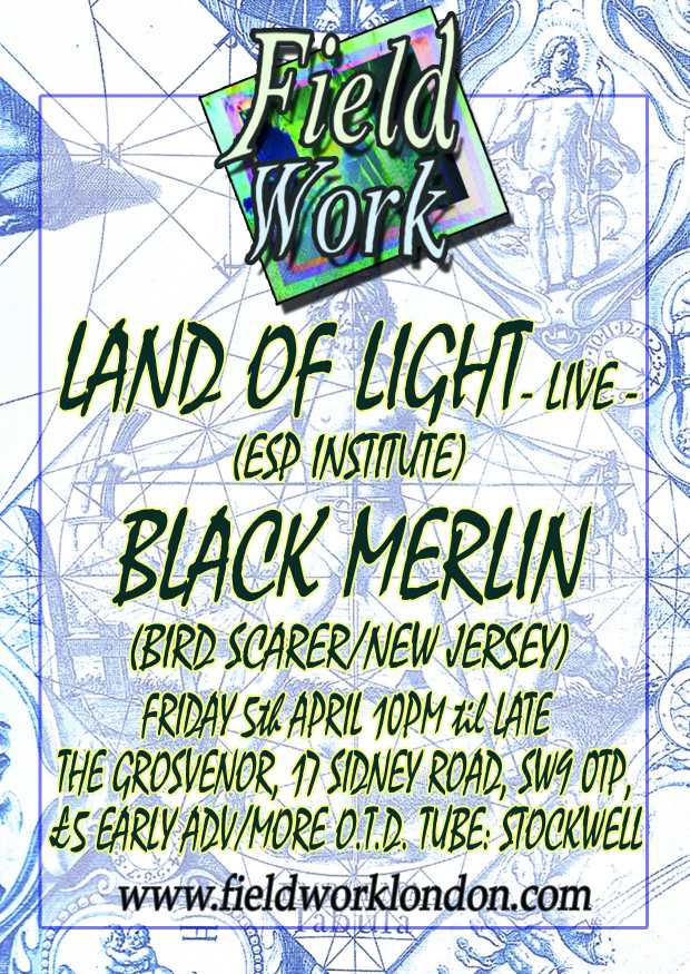 Field Work, Land Of LIght, Black Merlin, Flyer