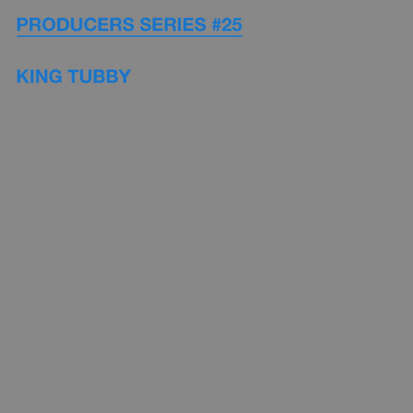 Test Pressing, Producers Series, Dr Rob, King Tubby, Prince Jammy, Scientist, Professor, Phillip Smart, Pat Kelly, Drumillie Avenue, Dub