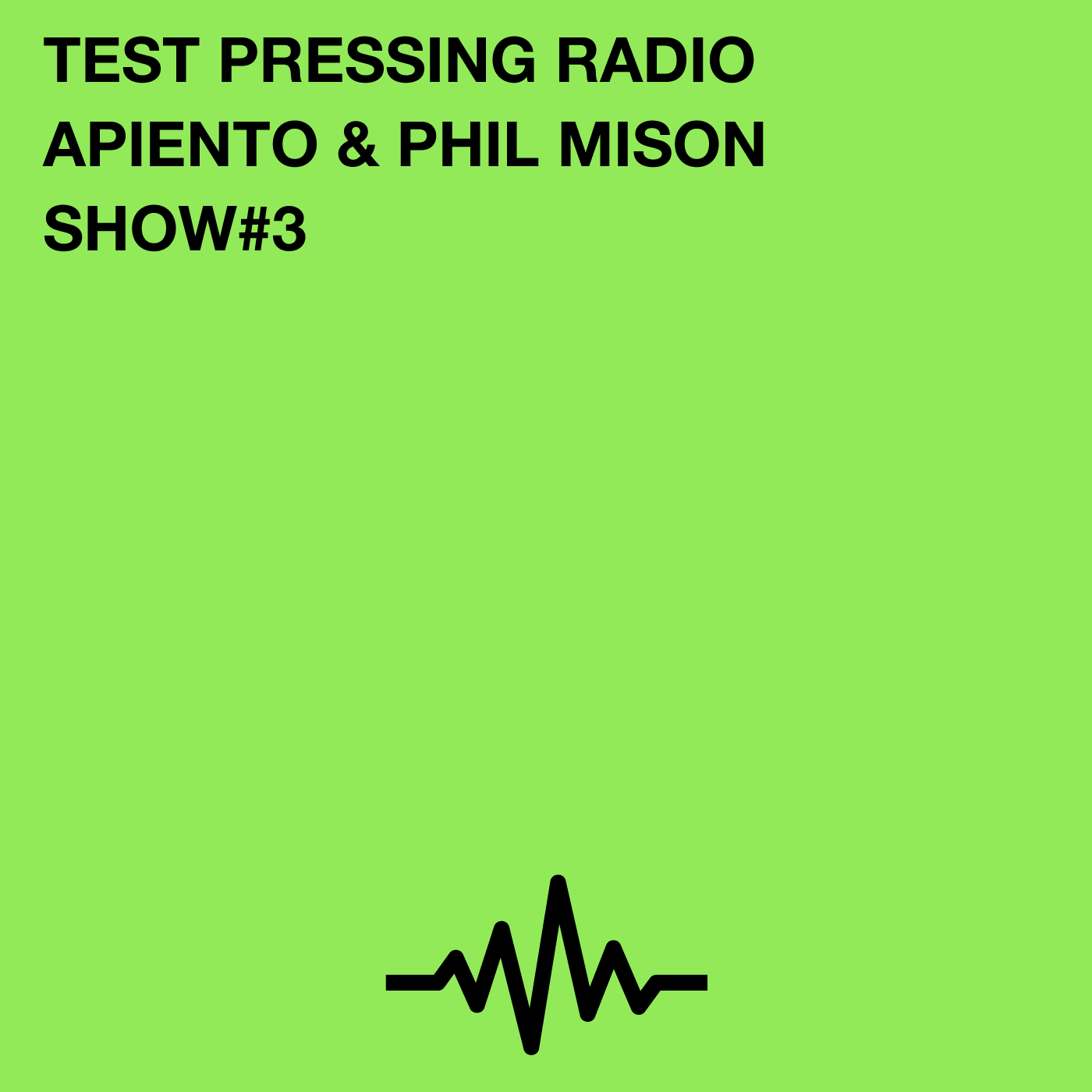 Apiento, Phil Mison, Test Pressing, Radio, Mello, Balearic, Podcast