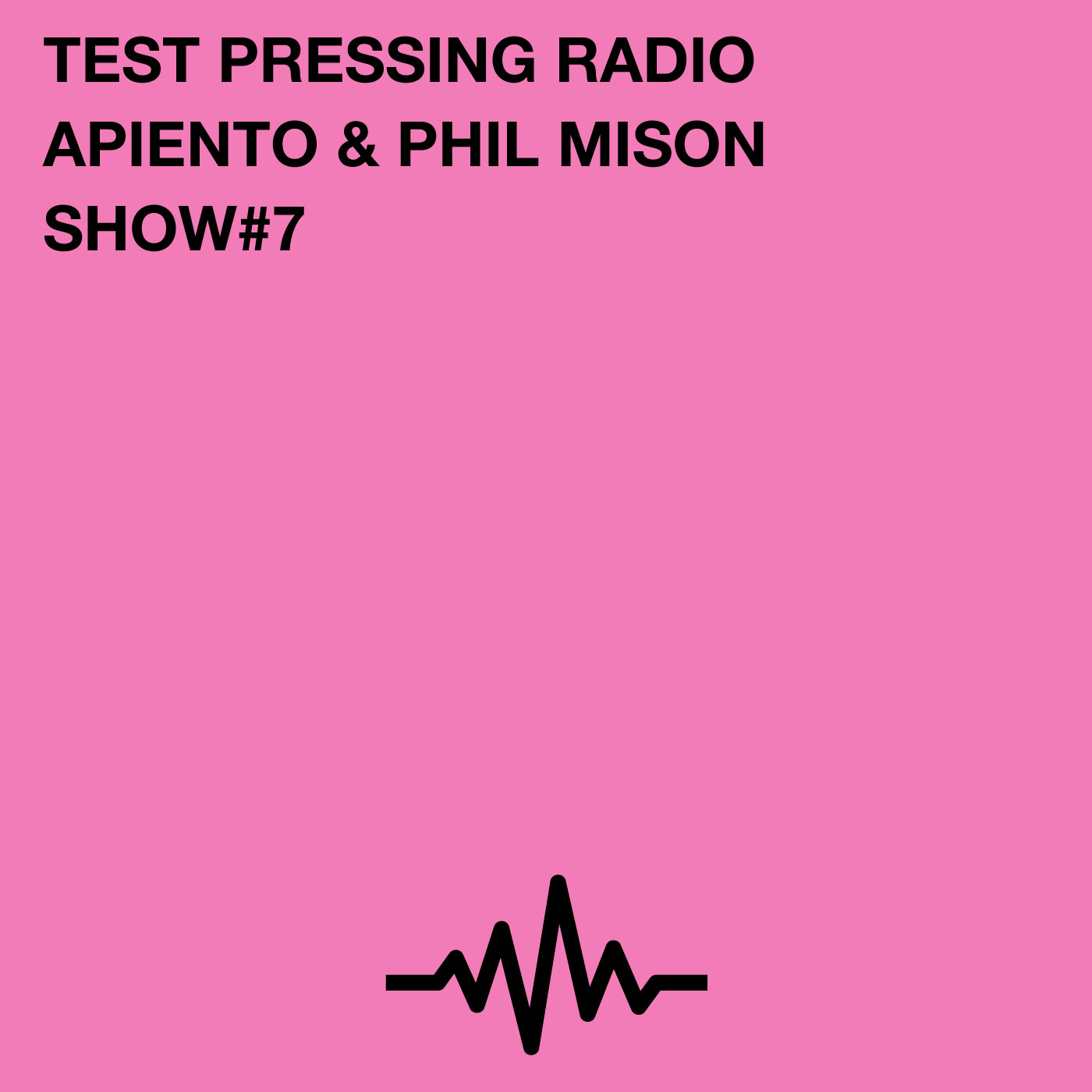 Test Pressing, Podcast, Radio, Phil Mison, Apiento, Paul Byrne