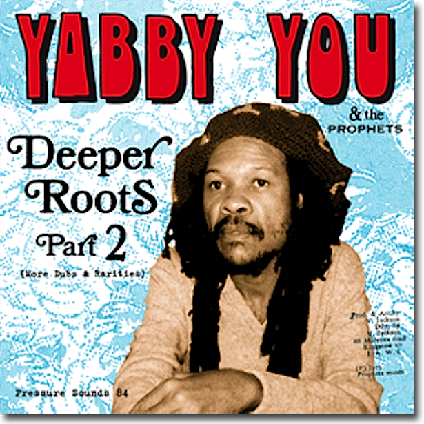 Test Pressing, Reviews, Dr Rob, Yabby You, Deeper Roots 2, Pressure Sounds
