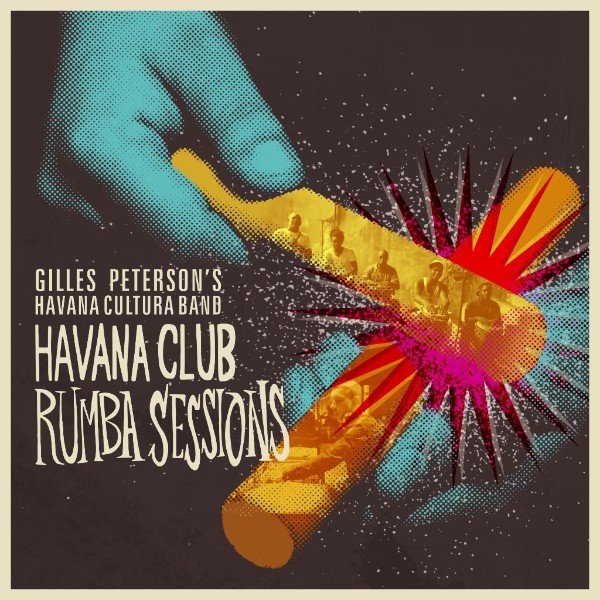 Gilles Peterson, Havana Cultura Band, Havana Club Rumba Sessions, Brownswood, Dr Rob, Test Pressing, Review, Al Dobson Jr., Mo Kolours, Reginald Omas Mamode IV, Tenderlonious, Motor City Drum Ensemble, Poirier, Max Graef & Glenn Astro, Pablo Fierro, Pepe Braddock,