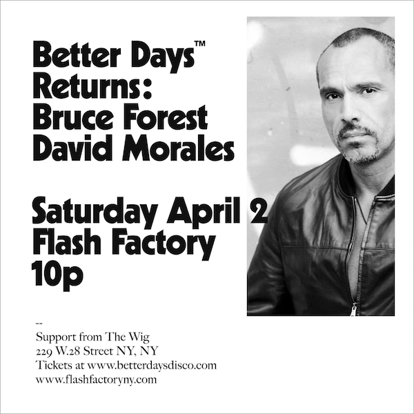 Test Pressing, Dr Rob, Bruce Forest, Paul Rafaele, Better Days, David Morales, New York, Tee Scott, Flash Factory