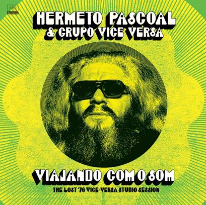 Viajando Com O Som (The Lost '76 Vice-Versa Studio Session, Hermeto Pascoal, Test Pressing, Tales From The Lagoon, Review, Jazz, Hero, Out-there, Warrior