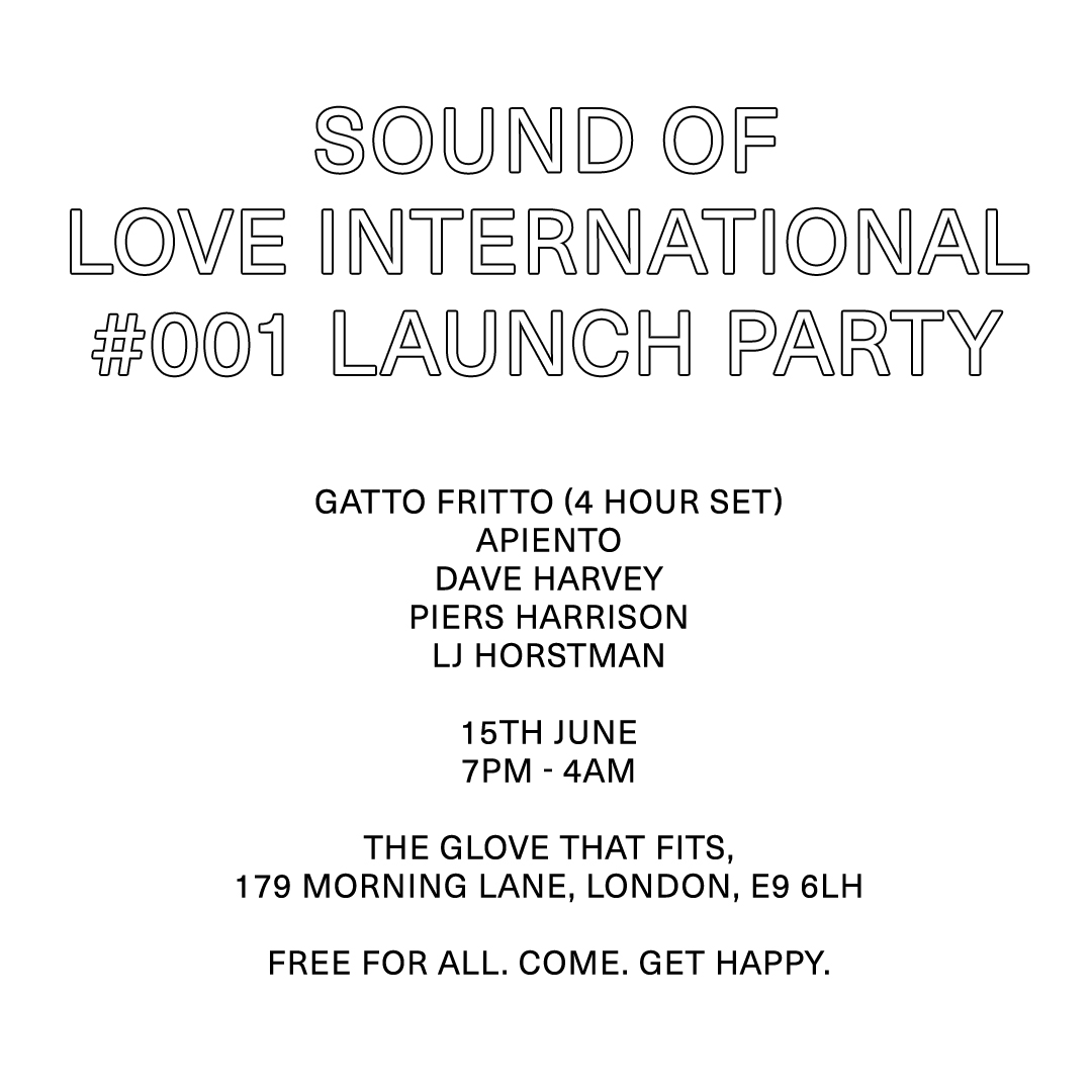 Test Pressing, Love International, Launch, Gatto Fritto, Lj Horstman, Piers Harrison, Apiento, Dave Harvey, The Glove That Fits